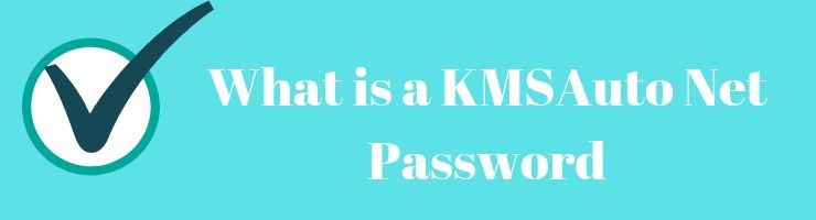 What is a KMSAuto Net Password